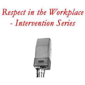 EKTIMIS Speaker Program - Respect in the Workplace - Intervention Series